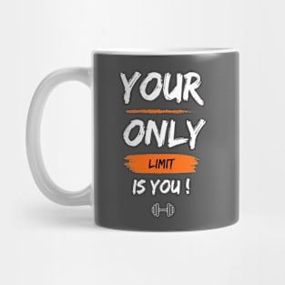 Your only limit is you, fitness motivation Mug